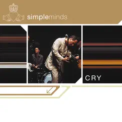 Cry (Deluxe Edition) by Simple Minds album reviews, ratings, credits