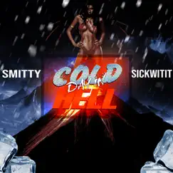 Cold Day in Hell - Single by Smitty album reviews, ratings, credits