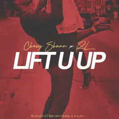 Lift U Up - Single by Chevy Shann & RL album reviews, ratings, credits