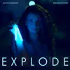 Explode (feat. Brendan Foery) - Single album lyrics, reviews, download