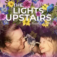 The Lights Upstairs - Single by Natalie Gelman album reviews, ratings, credits