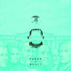 Money - Single by Fangs album reviews, ratings, credits