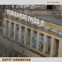 Kseramos Pass !!! by Davit Drambyan album reviews, ratings, credits