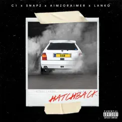 Hatchback (feat. Lanko) - Single by C1, snaPz & AimzOrAimer album reviews, ratings, credits