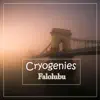 Cryogenies - Single album lyrics, reviews, download