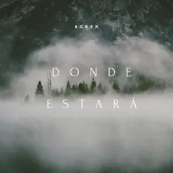 Donde Estará - Single by ACken album reviews, ratings, credits