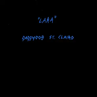 Lara (feat. Clairo) - Single by Sassy 009 album download