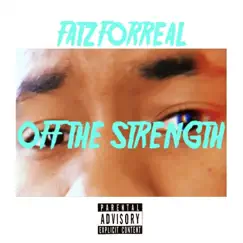 Off the Strength by FatzForreal album reviews, ratings, credits