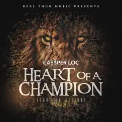 Heart of a Champion (Soul of a Lion) - Single by Ca$$Per Loc album reviews, ratings, credits