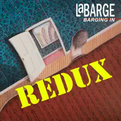 Barging In (Redux) by Bernie LaBarge album reviews, ratings, credits