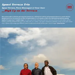 High up on the Terraza (feat. Ignasi Terraza, Victor Jones & Pierre Boussaguet) by Ignasi Terraza Trio album reviews, ratings, credits