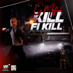 Kill Fi Kill - Single by G Maffiah album reviews, ratings, credits