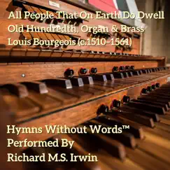 All People That On Earth Do Dwell (Old Hundredth, Organ and Brass) - Single by Richard M.S. Irwin album reviews, ratings, credits