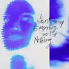I WANT TO SAY EVERYTHING SO I SAY NOTHING - Single album lyrics, reviews, download