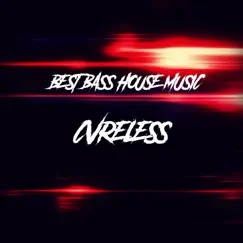 Best Bass House Music - EP by Cvreless album reviews, ratings, credits