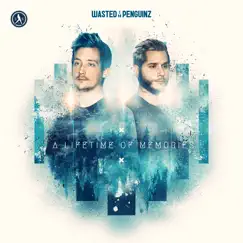 A Lifetime of Memories - Single by Wasted Penguinz album reviews, ratings, credits