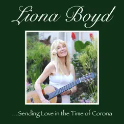 Sending Love in the Time of Corona - Single by Liona Boyd album reviews, ratings, credits