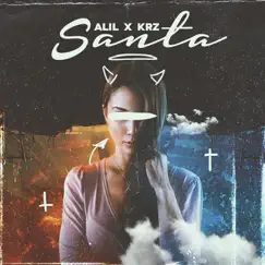 Santa (feat. KRZ) - Single by Alil & KRZ album reviews, ratings, credits