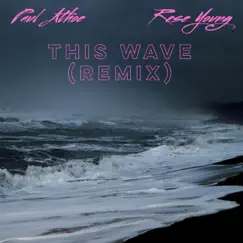 This Wave (Remix) [feat. Rese Young] - Single by Paul Athoe album reviews, ratings, credits