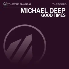 Good Times - EP by Michael Deep album reviews, ratings, credits