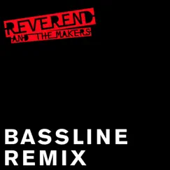 Bassline (Futosé Remix) - EP by Reverend and the Makers album reviews, ratings, credits