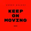 Keep On Moving EP album lyrics, reviews, download