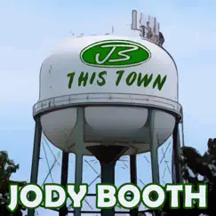 This Town - Single by Jody Booth album reviews, ratings, credits