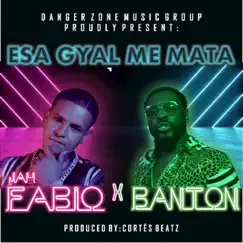 Esa Gyal Me Mata - Single by Jah Fabio & Banton album reviews, ratings, credits