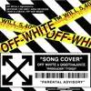 Off White song lyrics