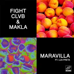 Maravilla (feat. Lua Preta) - Single by FIGHT CLVB & Makla album reviews, ratings, credits