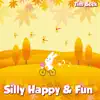 Silly Happy & Fun album lyrics, reviews, download