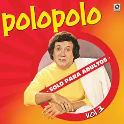 Sólo para Adultos, Vol. 3 (En Vivo) - EP by Polo Polo album reviews, ratings, credits