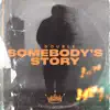 Somebody's Story - Single album lyrics, reviews, download
