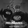 The Preliminaries (feat. M.O.P.) - Single album lyrics, reviews, download