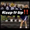 Keep It Up (feat. OTM Greene) - Single album lyrics, reviews, download