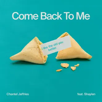 Download Come Back to Me (feat. Shaylen) Chantel Jeffries MP3