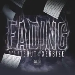 Fading (feat. Xersize) - Single by Whiteout album reviews, ratings, credits