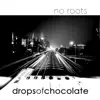 No Roots - Single album lyrics, reviews, download