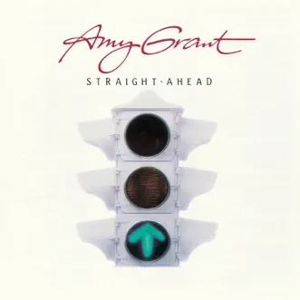 Straight Ahead by Amy Grant album download