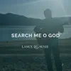 Search Me O God - Single album lyrics, reviews, download