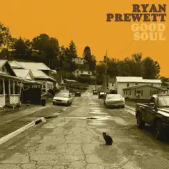 Good Soul - EP by Ryan Prewett album reviews, ratings, credits