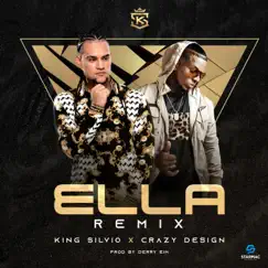 Ella (feat. King Silvio) - Single by Crazy Design album reviews, ratings, credits