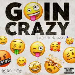 Goin' Crazy - Single by Donny Loc album reviews, ratings, credits
