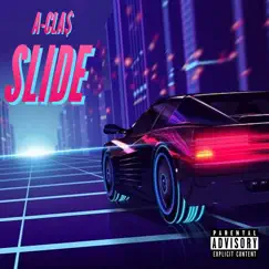 Slide (feat. Kidd Kye & Aye Tee) - Single by Class album reviews, ratings, credits