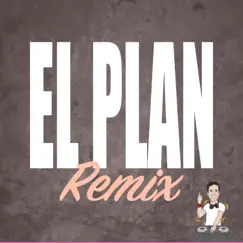 El Plan (Remix) Song Lyrics