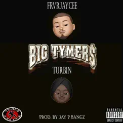Big Tymers (feat. Turbin) - Single by Frvrjaycee album reviews, ratings, credits