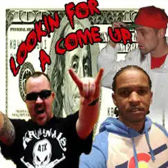 Lookin' for a Come Up (feat. Adino Tha Classic & Nick D) - Single by Clay-Doh the World Destroyer album reviews, ratings, credits