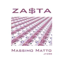 Zasta - Single by Massimo Matto & JP288 album reviews, ratings, credits