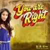 You Are Right album lyrics, reviews, download