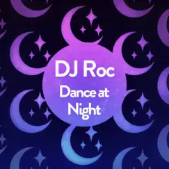 Dance at Night - Single by DJ Roc album reviews, ratings, credits